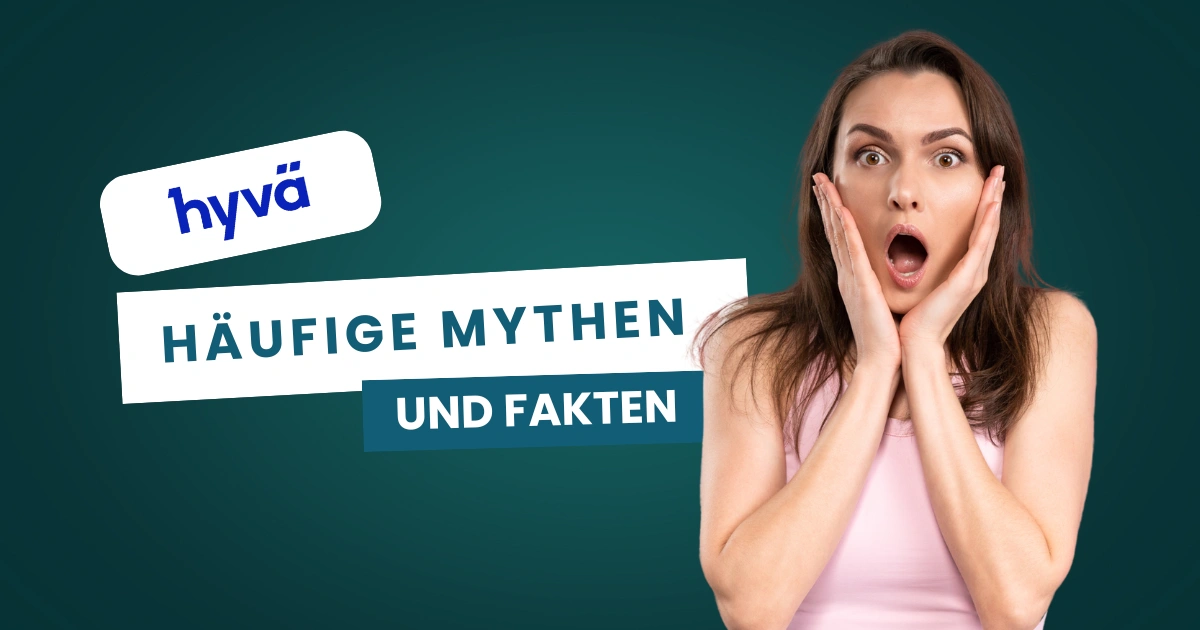 Hyvä: Häufige Mythen und Fakten